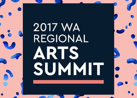 2017 WA Regional Arts Summit